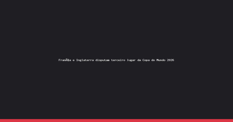 França e Inglaterra: A rivalidade histórica que define a disputa pelo terceiro lugar na Copa 2026